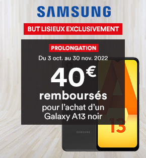 SAMSUNG - 40€ REMBOURSES POUR L'ACHAT D'UN SMARTPHONE A13 NOIR DU 03/10/2022 AU 30/11/2022 DANS LE MAGASIN BUT LISIEUX EXCLUSIVEMENT